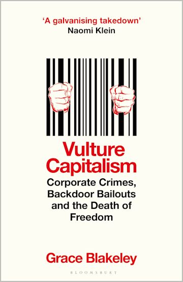 Vulture Capitalism by Grace Blakeley