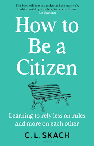 How to Be a Citizen: Learning to Rely Less on Rules and More on Each Other