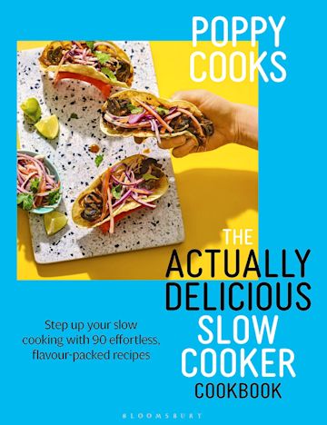 Poppy Cooks: The Actually Delicious Slow Cooker Cookbook cover