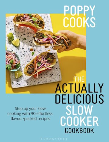 Poppy Cooks: The Actually Delicious Slow Cooker Cookbook cover