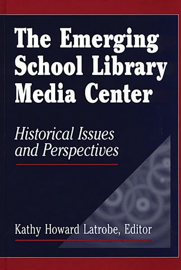 The Emerging School Library Media Center cover