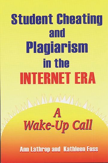 Student Cheating and Plagiarism in the Internet Era cover