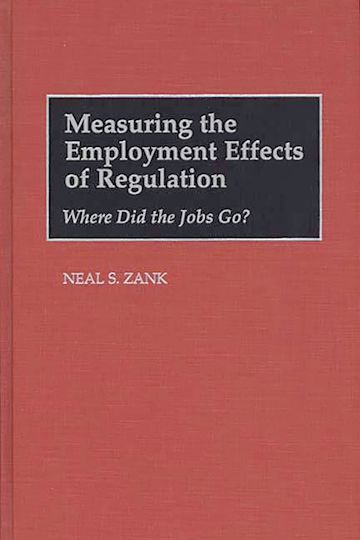 Measuring the Employment Effects of Regulation cover
