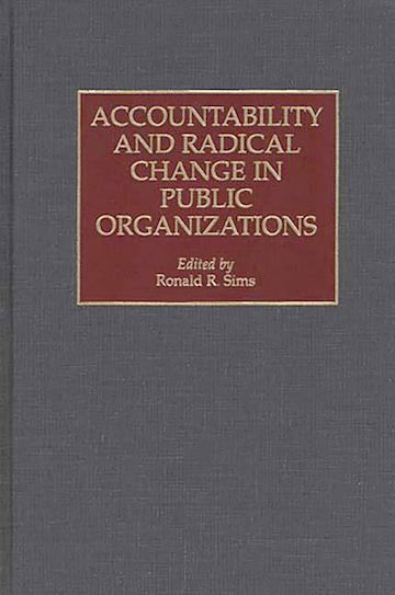 Accountability and Radical Change in Public Organizations cover