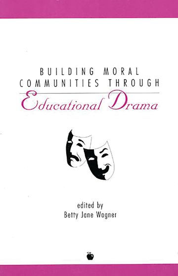 Building Moral Communities Through Educational Drama cover