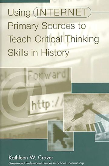 Using Internet Primary Sources to Teach Critical Thinking Skills in History cover