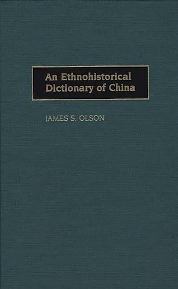 An Ethnohistorical Dictionary of China cover