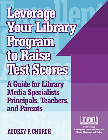 Leverage Your Library Program to Raise Test Scores: A Guide for Library ...