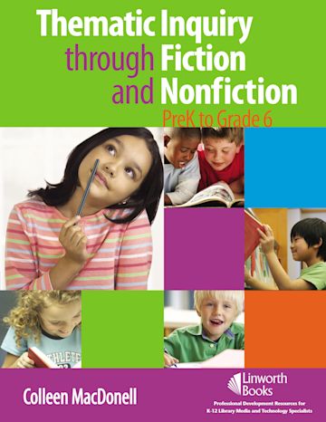 Thematic Inquiry through Fiction and Non-Fiction - PreK to Grade 6 cover