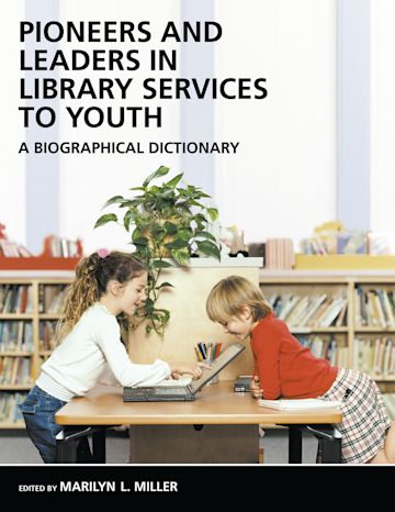 Pioneers and Leaders in Library Services to Youth cover