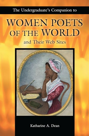 The Undergraduate's Companion to Women Poets of the World and Their Web Sites cover