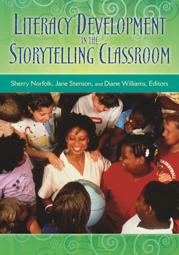 Literacy Development in the Storytelling Classroom cover