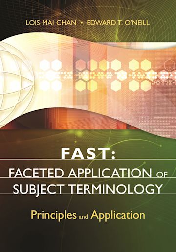 FAST: Faceted Application of Subject Terminology cover