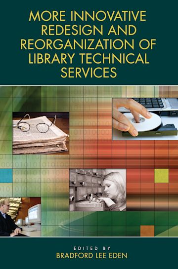 More Innovative Redesign and Reorganization of Library Technical Services cover