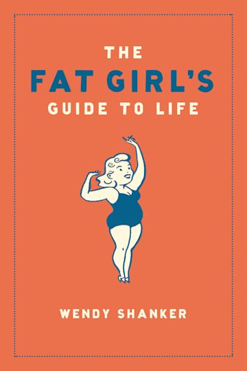 The Fat Girl's Guide to Life cover