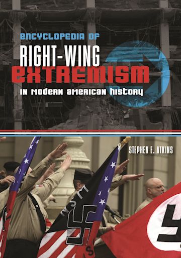 Encyclopedia of Right-Wing Extremism in Modern American History cover