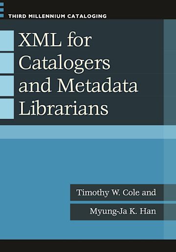 XML for Catalogers and Metadata Librarians cover