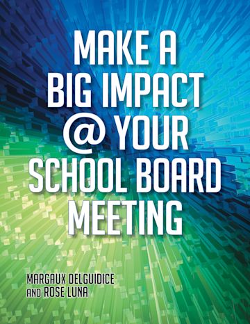 Make a Big Impact @ Your School Board Meeting cover