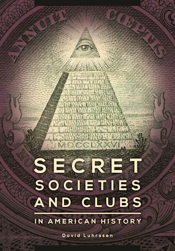 Secret Societies and Clubs in American History cover