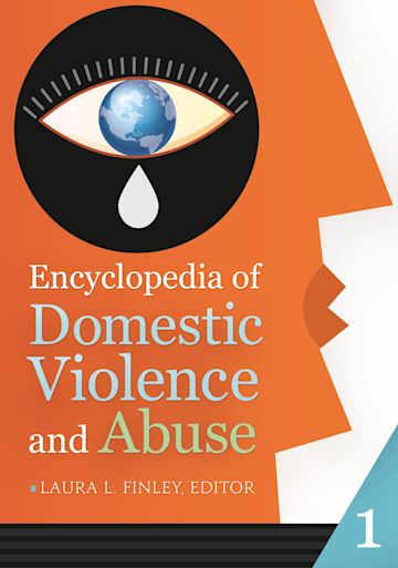 Encyclopedia of Domestic Violence and Abuse cover