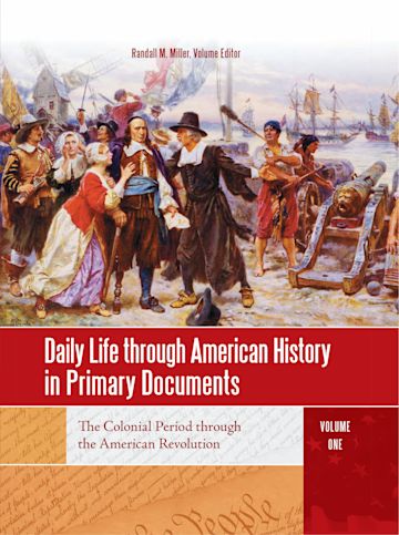 Daily Life through American History in Primary Documents cover