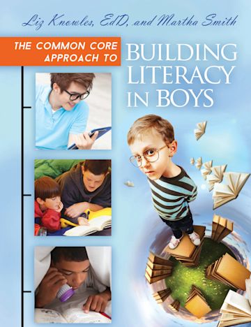The Common Core Approach to Building Literacy in Boys cover