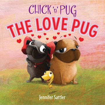 Chick 'n' Pug: The Love Pug cover