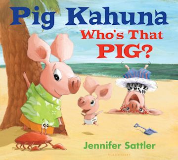 Pig Kahuna: Who's That Pig? cover