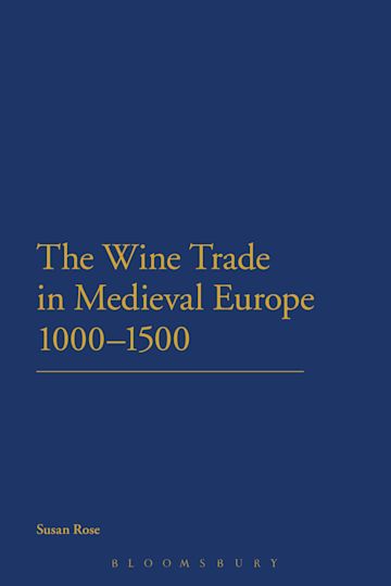 The Wine Trade in Medieval Europe 1000-1500 cover