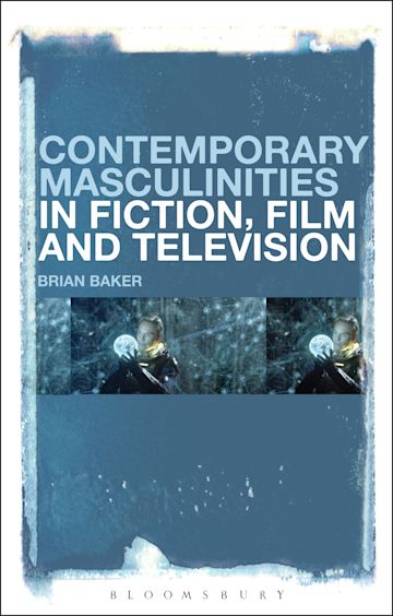 Contemporary Masculinities in Fiction, Film and Television cover