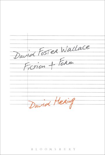 David Foster Wallace: Fiction and Form cover