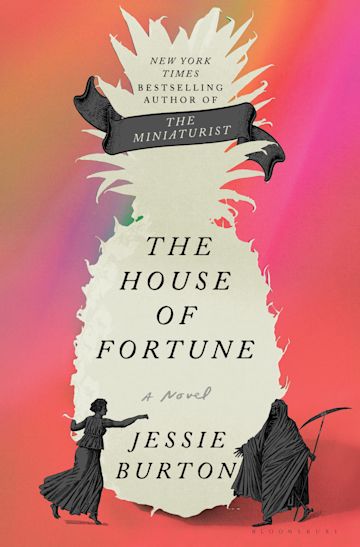 The House of Fortune Jessie Burton Bloomsbury Publishing