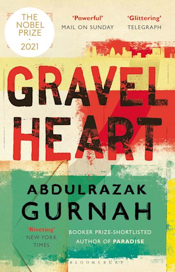 Gravel Heart: By the Winner of the 2021 Nobel Prize in Literature:  Abdulrazak Gurnah: Bloomsbury USA