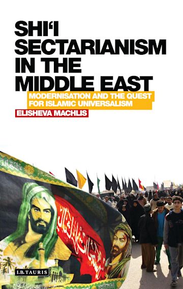 Shi’i Sectarianism in the Middle East cover