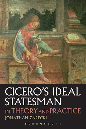 Cicero's Ideal Statesman in Theory and Practice cover