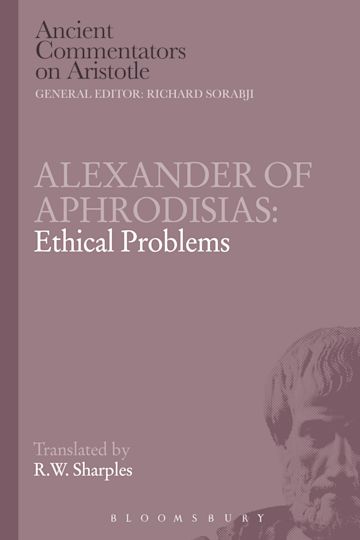 Alexander of Aphrodisias: Ethical Problems cover