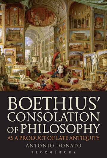 Boethius’ Consolation of Philosophy as a Product of Late Antiquity cover