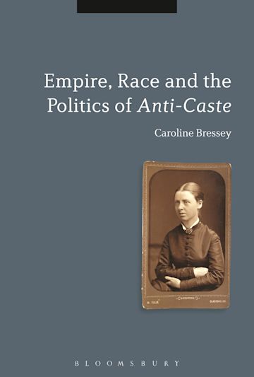 Empire, Race and the Politics of Anti-Caste cover