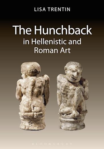 The Hunchback in Hellenistic and Roman Art cover