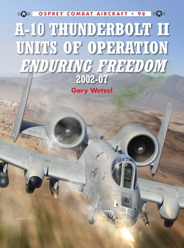 A-10 Thunderbolt II Units of Operation Enduring Freedom 2002-07 cover