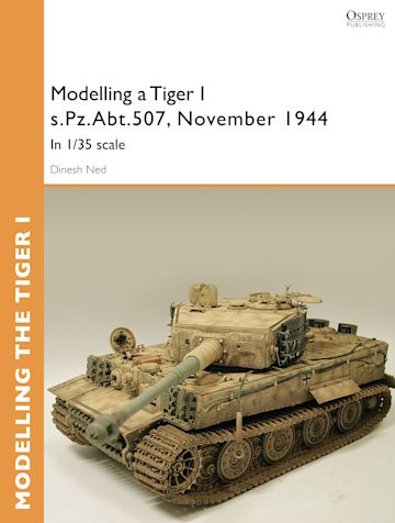 Modelling a Tiger I s.Pz.Abt.507, East Prussia, November 1944 cover