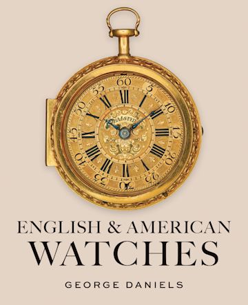 English and American Watches: : George Daniels: Philip Wilson 
