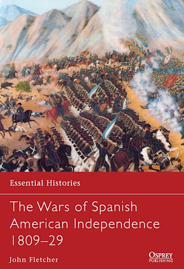 The Wars of Spanish American Independence 1809–29 cover