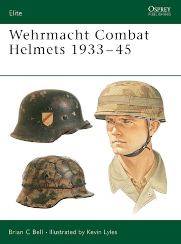 Wehrmacht Combat Helmets 1933–45 cover