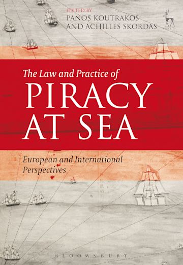 The Law and Practice of Piracy at Sea cover