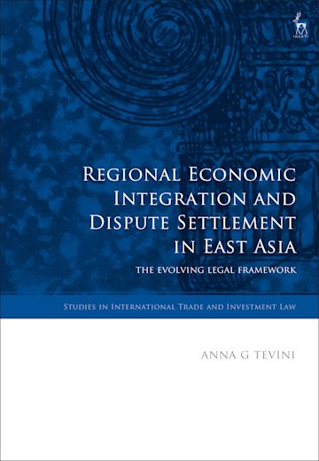 Regional Economic Integration and Dispute Settlement in East Asia cover