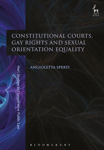 Constitutional Courts, Gay Rights and Sexual Orientation Equality cover