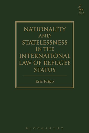 Nationality and Statelessness in the International Law of Refugee Status cover
