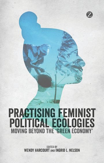 Practising Feminist Political Ecologies cover