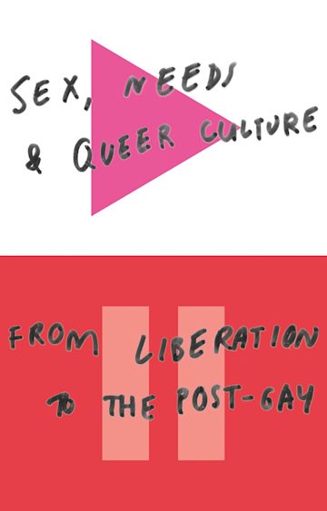 Sex, Needs and Queer Culture cover